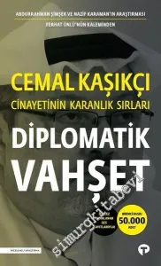 Diplomatik Vahşet: Cemal Kaşıkçı Cinayetinin Karanlık Sırları - İlk Kez Yayınlanan Ses Kayıtlarıyla -         2018