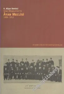 İkinci Meşrutiyet'te Ayan Meclisi, 1908 - 1912 -        2006