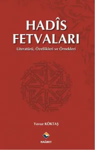 Hadîs Fetvaları; Literatürü, Özellikleri ve Örnekleri