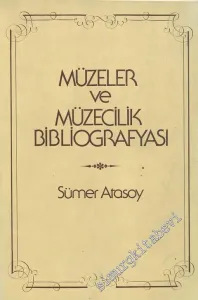 Müzeler ve Müzecilik Bibliografyası ( 1926 - 1976 ) -