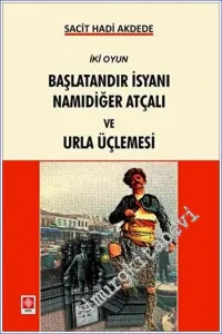 Başlatandır İsyanı Namıdeğer Atçalı ve Urla Üçlemesi -         2023