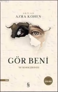 Gör Beni İki Devrin Hikayesi