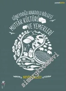 Güneydoğu Anadolu Bölgesi Mutfak Kültürü ve Yemekleri -         2013