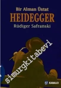 Heidegger: Bir Alman Üstat -