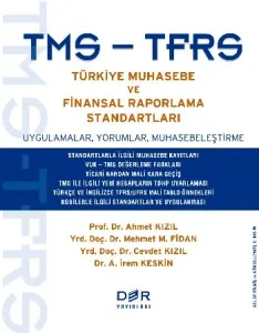 TMS-TFRS Türkiye Muhasebe ve Finansal Raporlama Standartları; Uygulamalar, Yorumlar, Muhasebeleştirme