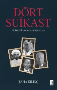 Dört Suikast;Filistin’i Sarsan Kurşunlar