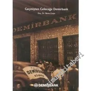 Geçmişten Geleceğe Demirbank -