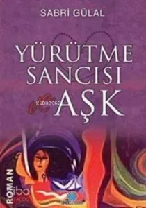 Yürütme Sancısı Aşk