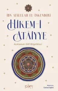 Hikem-i Atâiyye Açıklamalı Sûfi Bilgelikleri