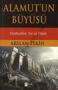 Alamut'un Büyüsü Haşhaşiler: Sır ve Ölüm