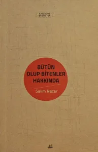 Bütün Olup Bitenler Hakkında; Kaygusuz Şiir Serisi 01