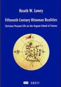 Fifteenth Century Ottoman Realities; Christian Peasant Life on the Aegean Island of Limnos