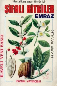 Hastalıksız Uzun Ömür İçin Şifalı Bitkiler ve Emraz