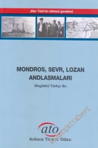 Mondros Sevr Lozan Andlaşmaları : Bugünkü Türkçe İle -        2004
