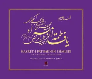 Hazret-i Fatime'nin İsimleri / The Sacred Names of Hadrat-i Fatima