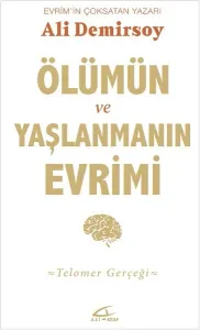 Ölümün İcadı ve Yaşlılığın Evrimi