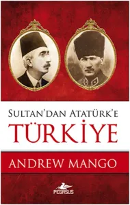 Sultan'dan Atatürk'e Türkiye
