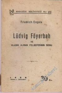 Lüdvig Föyerbah ve Klasik Alman Felsefesinin Sonu -        1936