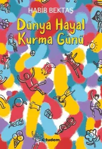 Dünya Hayal Kurma Günü---9 +..