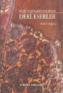 Müze ve Koleksiyonlardan Deri Eserler