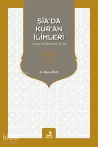 Şia’da Kur’an İlimleri Muhammed Hadi Ma'rifet Örneği