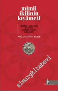 Mimli İkilinin Kıyameti : Menakibu'l  Kudsiyye'nin 20 Yıl Sonra Kuşe Kağıtlı 3. Baskısı Münasebetiyle -         2015