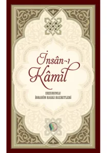 İnsanı Kamil - Erzurumlu İbrahim Hakkı Hazretleri