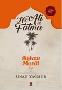 Hz.Ali ve Fatma; Aşkın Meali 3