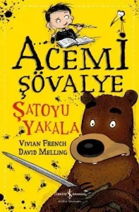 Acemi Şövalye; Şatoyu Yakala