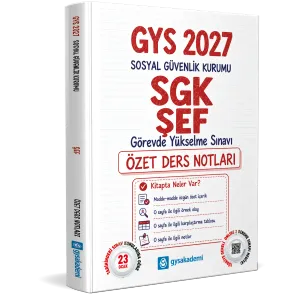 GYS Akakdemi 2027 Sosyal Güvenlik Kurumu (SGK) Şef GYS Özet Ders Notları