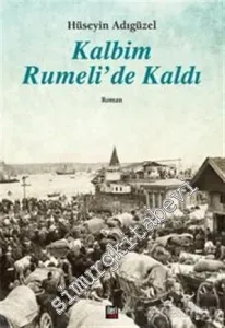 Kalbim Rumeli'de Kaldı -