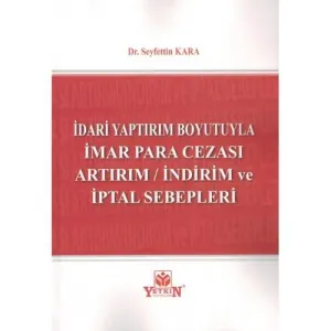 İmar Para Cezası Artırım / İndirim ve İptal Sebepleri