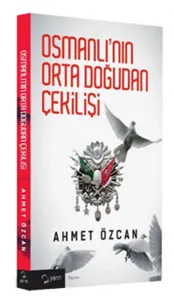 Osmanlı'nın Orta Doğudan Çekilişi