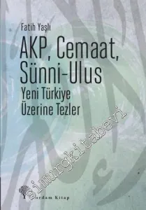 AKP, Cemaat, Sünni - Ulus: Yeni Türkiye Üzerine Tezler -         2014