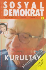 Sosyal Demokrat - Aylık Siyasal Kültürel Dergi - Dosya: Olağandışılığa Olağan Çözüm: Kurultay - Sayı: 15      Mayıs
