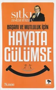 Başarı ve Mutluluk İçin Hayata Gülümse