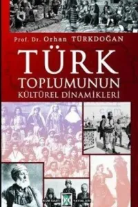 Türk Toplumunun Kültürel Dinamikleri
