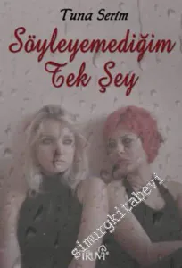 Söyleyemediğim Tek Şey -