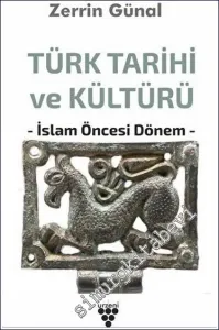 Türk Tarihi ve Kültürü : İslam Öncesi Dönem -         2023