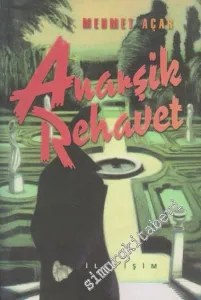 Anarşik Rehavet -