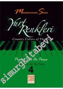 Yurt Renkleri 4: Piyano İçin On Parça = Country Colours of Turkey 1: Ten Pieces for The Piano -