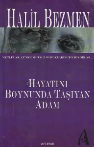Hayatını Boynunda Taşıyan Adam