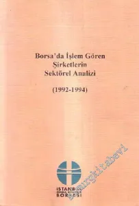 Borsa'da İşlem Gören Şirketlerin Sektörel Analizi ( 1992 - 1994 ) -