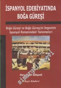 İspanyol Edebiyatında Boğa Güreşi: Boğa Güreşi ve Boğa Güreşçisi İmgesinin İspanyol Romanındaki Yansımaları -