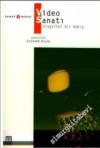 Video Sanatı: Eleştirel Bir Bakış -
