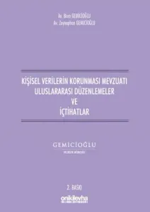 Kişisel Verilerin Korunması Mevzuatı Uluslararası Düzenlemeler ve İçtihatlar
