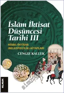 İslam İktisat Düşüncesi Tarihi 3 Hisbe / İhtisab (Belediyecilik) Kitapları -         2022