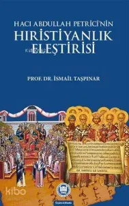 Hacı Abdullah Petrici'nin Hristiyanlık Eleştirisi