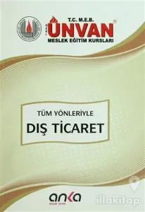 Tüm Yönleriyle Dış Ticaret