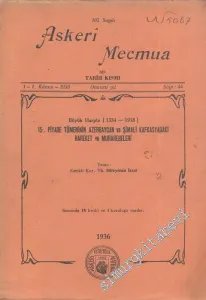 Büyük Harpte 15. Piyade Tümeninin Azerbaycan ve Şimali Kafkasyadaki Hareket ve Muharebeleri ( Askeri Mecmua 103. Sayı Eki ) -